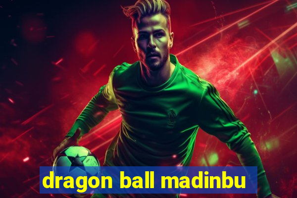 dragon ball madinbu